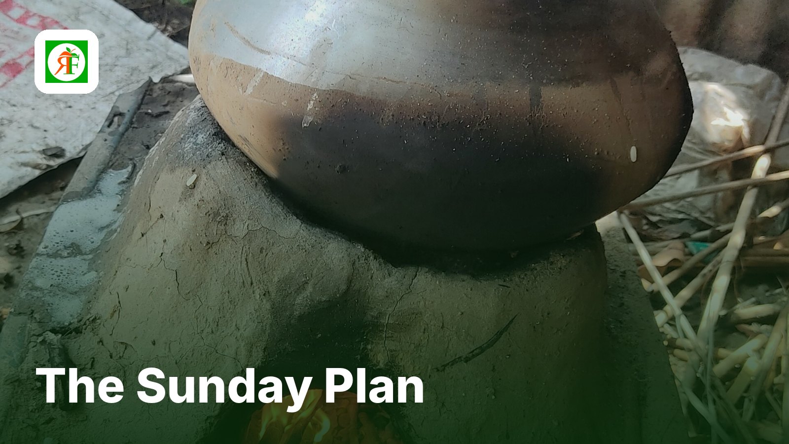 A clay pot on a wood fire, with the title The Sunday Plan